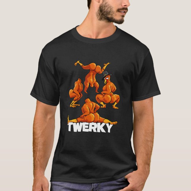 Twerky Twerking Turkey Funny Thanksgiving Twerk T T Shirt (Framsida)