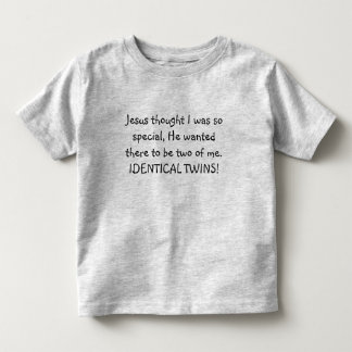TWILLINGAR! Jesus tänkte att jag var så speciell. T-shirt