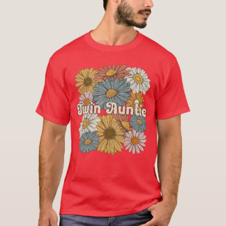 Twin Aunt Flowers Aunt Ofwinswin Auntie Ofwins ret T Shirt