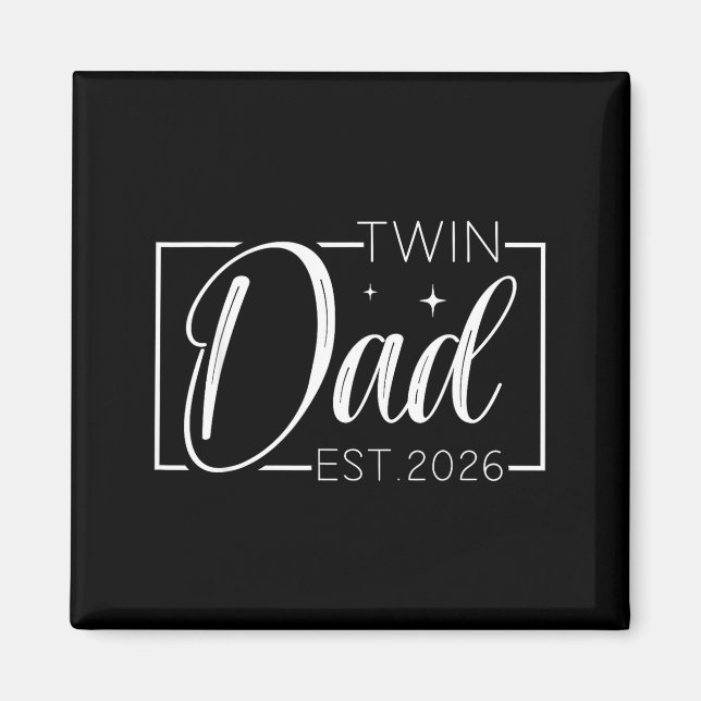 Twin Dad Father Mother Of Twins Est 2026 Father's  Magnet (Framsidan)