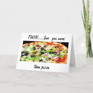 TWIN-KÄRLEK ÄR MER ÄN PIZZA-GRATTIS PÅ FÖDELSEDAGE KORT