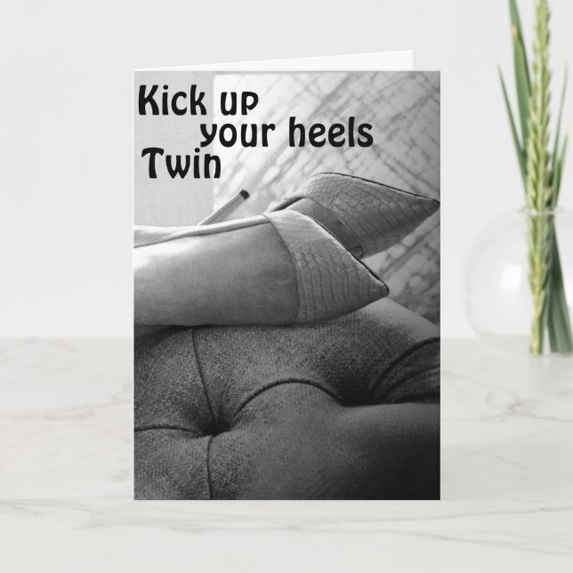 TWIN "KICK UPP DINA HEELER-KICK AV DEM" BIRTHDAY KORT (Framsida)