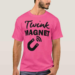 TWINK MAGNET T SHIRT