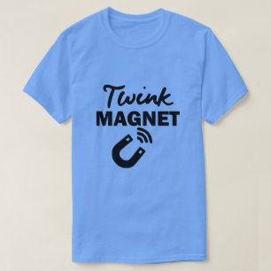 TWINK-MAGNET T SHIRT