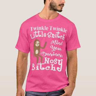 Twinkle Twinkle Little Snitch Funny T Shirt