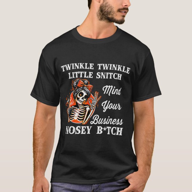 Twinkle Twinkle Little Snitch Mind Your Business N T Shirt (Framsida)