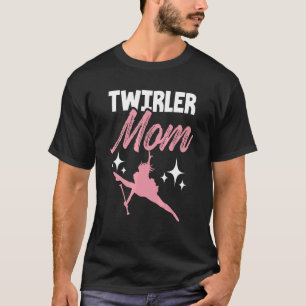 Twirler Mamma Baton Mor Majorette Sarkastic Twirl T Shirt