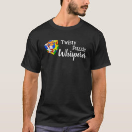 Twisty Puzzle Whisperer T Shirt