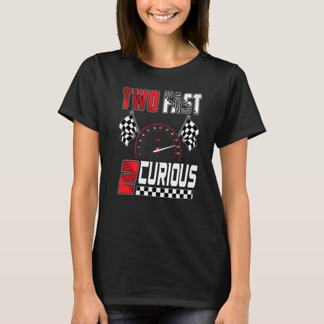 Two Fast 2 Curious Racing 2nd Birthday Two Fast Bi T Shirt (Framsida)