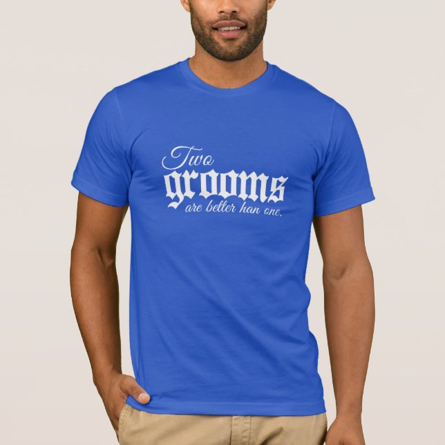 TWO GROOMS ARE BETTER THAN ONE - WHITE -.png Tee (Framsida)