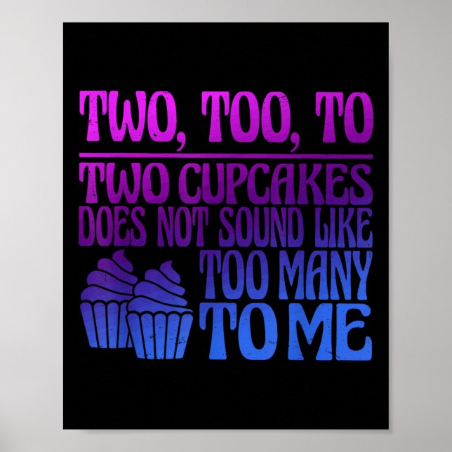 Two, Too, To Two Cupcakes Does Not Sound Like Too  Poster (Framsidan)