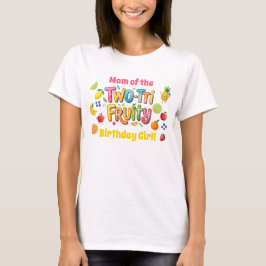 Two-tti Fruity 2nd Birthday Party T Shirt