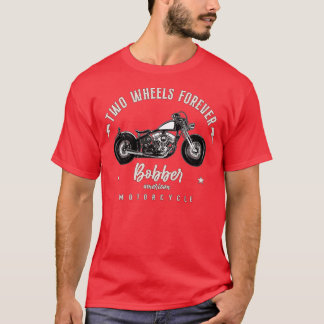 Two Wheels Forever American Bobber T Shirt