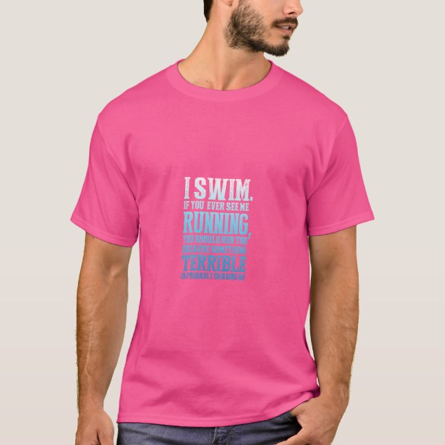 Ty Blue Swimming Quote Gift Idea för Swimmer T Shirt (Framsida)