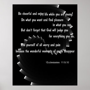 Tyck om liv - den Ecclesiastes 11:9,10 Poster