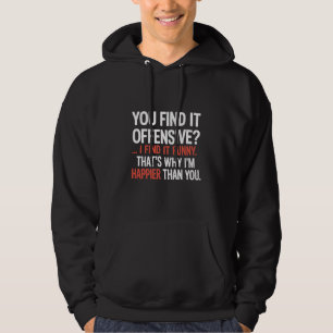 Tycker du att det är stötande? Rolig humor Sarksat Hoodie