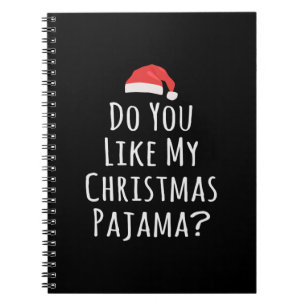 Tycker du om min julpajama? anteckningsbok