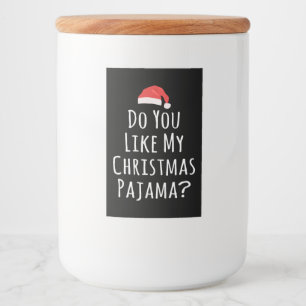 Tycker du om min julpajama? mat etikett
