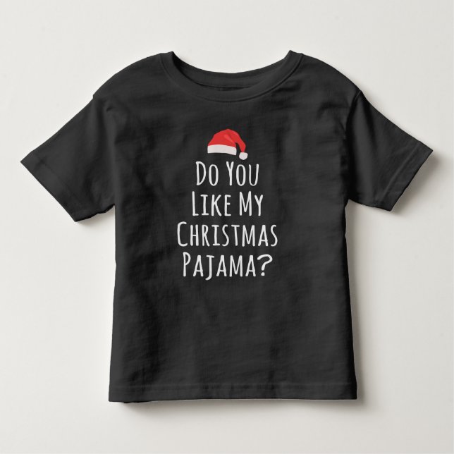 Tycker du om min julpajama? t shirt (Framsida)