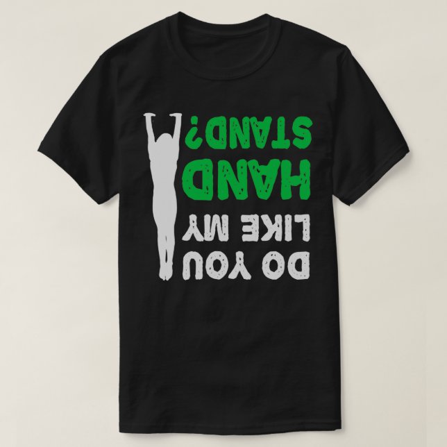 Tycker du om mitt handställ uppåt och nedåt t shirt (Design framsida)