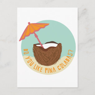 Tycker du om Pina Coladas? Vykort