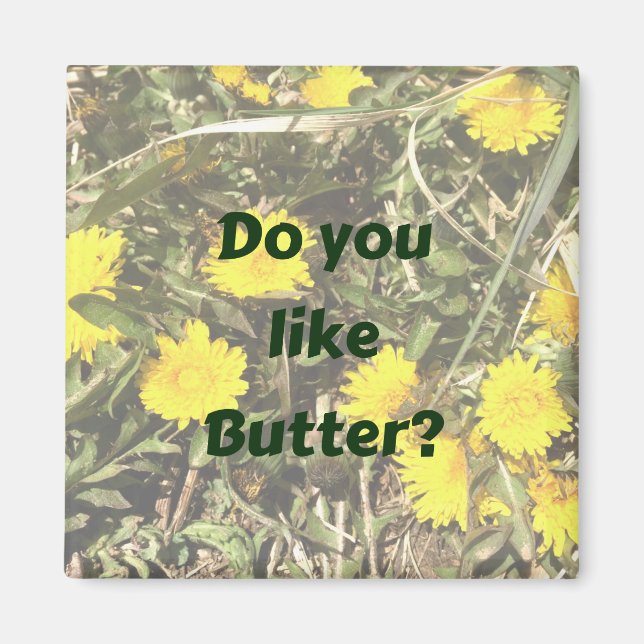 Tycker du om smör? Dandelions killspel magnet (Framsidan)