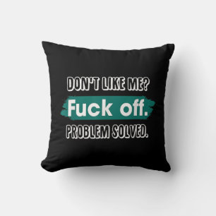 Tycker inte om mig F*ck av problem som löstes med Kudde