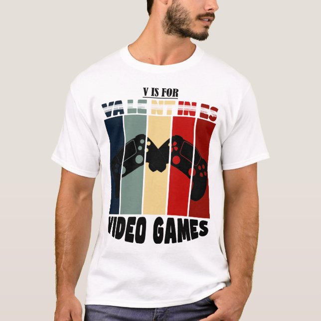 Tydlig valentins dag Quote v är för videospel T Shirt (Framsida)