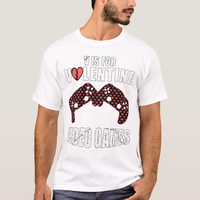 Tydlig valentins dag Quote v är för videospel T Shirt (Framsida)