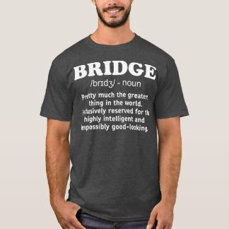 Tydliga presentationer av Bridge Definition Card P T Shirt