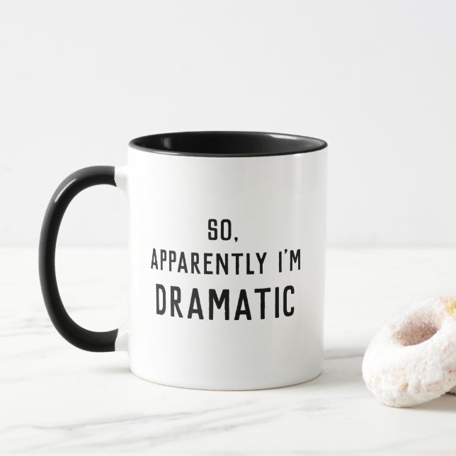 Tydligen är jag Dramatic Funny Mugg (Med munk)