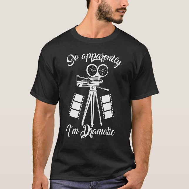 Tydligen är jag Dramatic Theater och Drama T Shirt (Framsida)