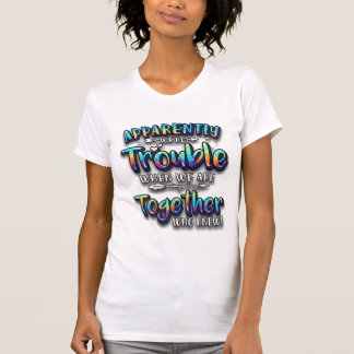 "Tydligen är vi problematiska" matchande T-Shirt-u T Shirt