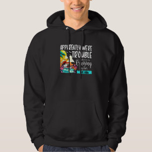 Tydligen är vi problematiska när vi är på marscher hoodie