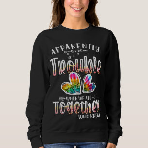 Tydligen är vi problematiska när vi är tillsammans t shirt