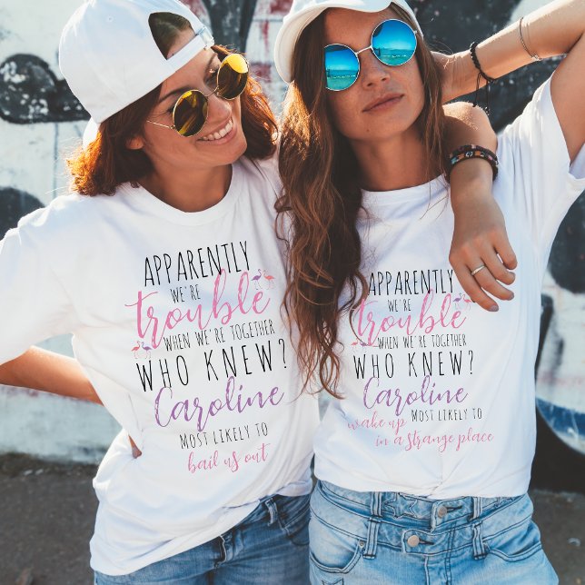 Tydligen är vi tillsammans med Bachelorette T Shirt (Apparently, we're trouble when we're together. Most likely to...)