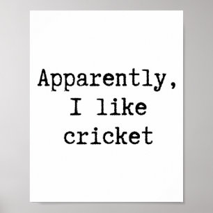 Tydligen gillar jag cricket Rolig mamma pappa syst Poster