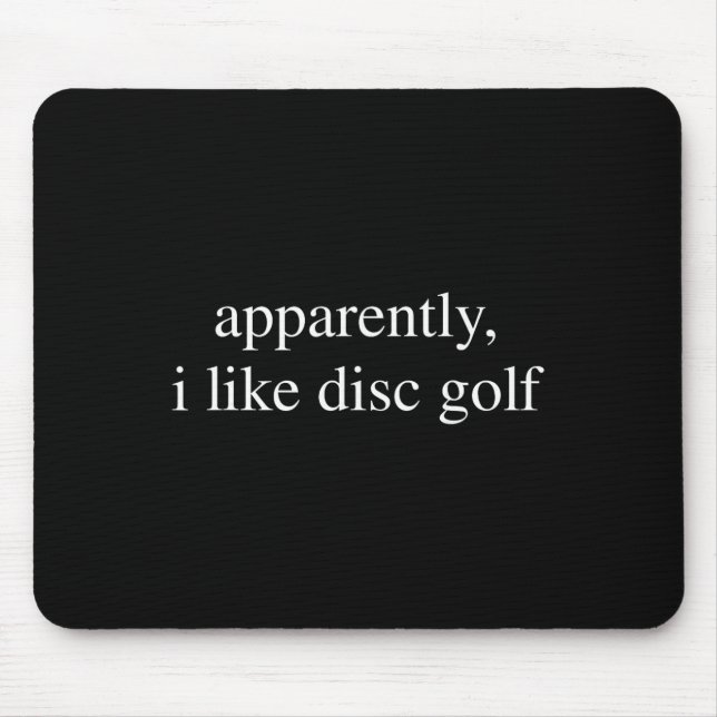 Tydligen gillar jag Disc Golf-älskare Rolig Golfar Musmatta (Framsidan)