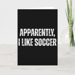 Tydligen Gillar Jag Fotboll Humor Ord För Sport Fa Kort