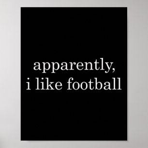 Tydligen gillar jag fotboll roligt poster