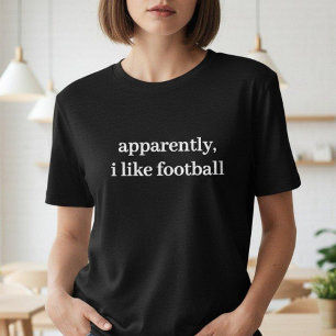Tydligen gillar jag fotboll Roligt Sarksatisk Spor T Shirt