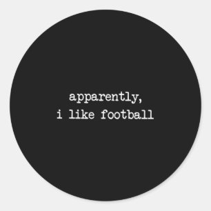 Tydligen gillar jag fotboll Touchdown Game Day tac Runt Klistermärke