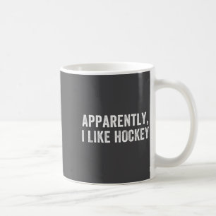 Tydligen gillar jag hockey, rolig hockeysäsong Hum Kaffemugg