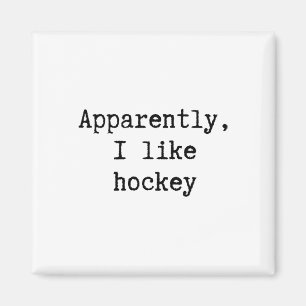 Tydligen gillar jag hockey rolig mamma pappa syste magnet