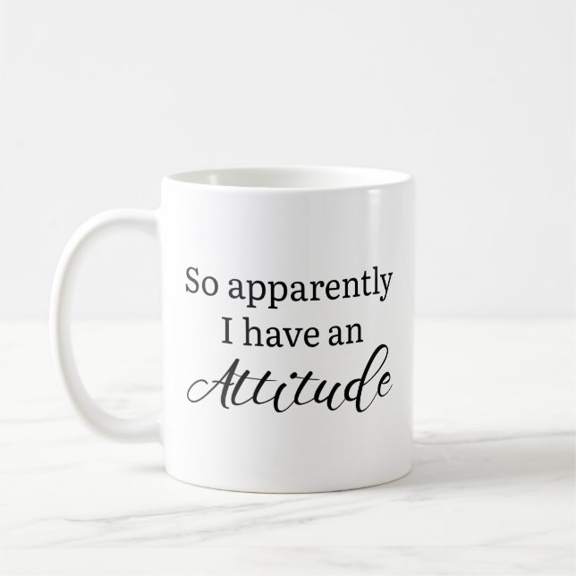 Tydligen har jag en attityd kaffemugg (Vänster)
