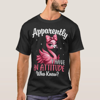 Tydligen Har Jag En Attityd Vem Visste Roligt T Shirt
