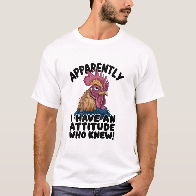Tydligen har jag ett attitydproblem t shirt (Framsida)