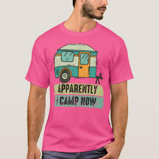 Tydligen har jag kamp nu första Camping Camper Ret T Shirt
