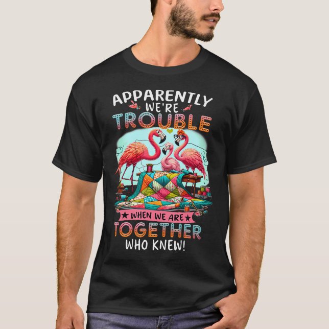 Tydligen problem när vi är tillsammans vem visste  t shirt (Framsida)