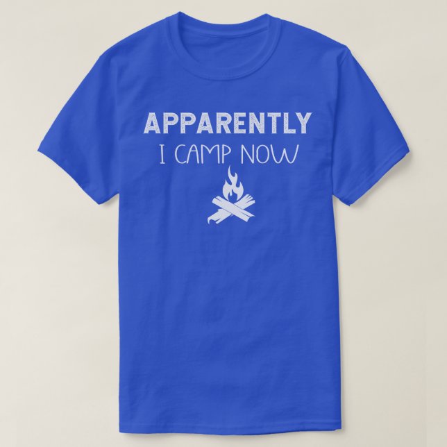 Tydligen så är jag nu Camp Campfire första gången  T Shirt (Design framsida)